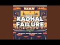 Kadhal Failure (feat. Dhanraj Manickam & Akkey)