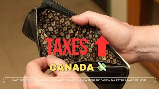 Canadian Tax Hikes 2025: Everything You Need to Know