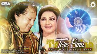Tere Bina Rogi Hoye Pyase Nain | Noor Jehan & Nusrat Fateh Ali Khan | official video | OSA Worldwide