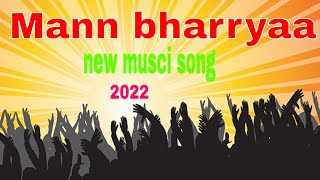 Mann Bharryaa 2 0   SHERSHAH   Jaani Ft  Bpraak   LYRICS   Full Song  2022