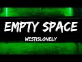 Westislonely - Empty Space (Lyrics)