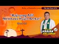 RHK 4 Desember 2024 | “Raja Yang Adil Membawa Hujan Berkat” | Mazmur 72:6