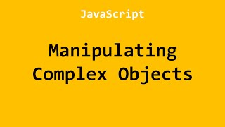 Manipulating Complex Objects JavaScript