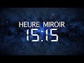 Heure Miroir 15h15 : Signification, Amour et Message des Anges