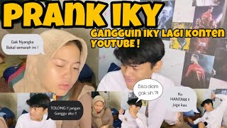 GAK NYANGKA BAKAL SEMARAH INI ! GANGGUIN IKY BUAT KONTEN ! ( Balas Prank Iky)