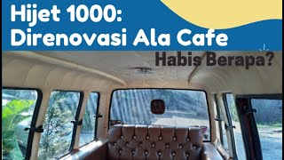 Hijet 1000: Renovasi Ala Cafe.  Habis berapa?