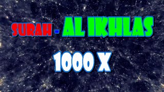Surah AL IKHLAS 1000 Kali