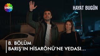 Barış'ın Hisarönü Hastanesi'ne vedası... | Hayat Bugün 8. Bölüm (Final)