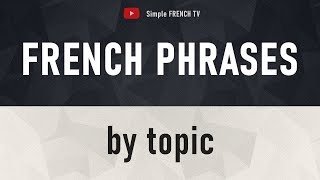 Learn French Easily: Key Phrases for Beginners by Topic!