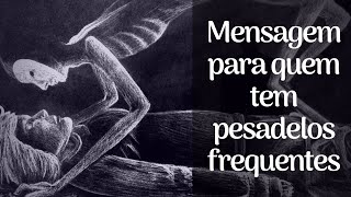 Pesadelos frequentes e Espiritismo - Como se livrar dos pesadelos?