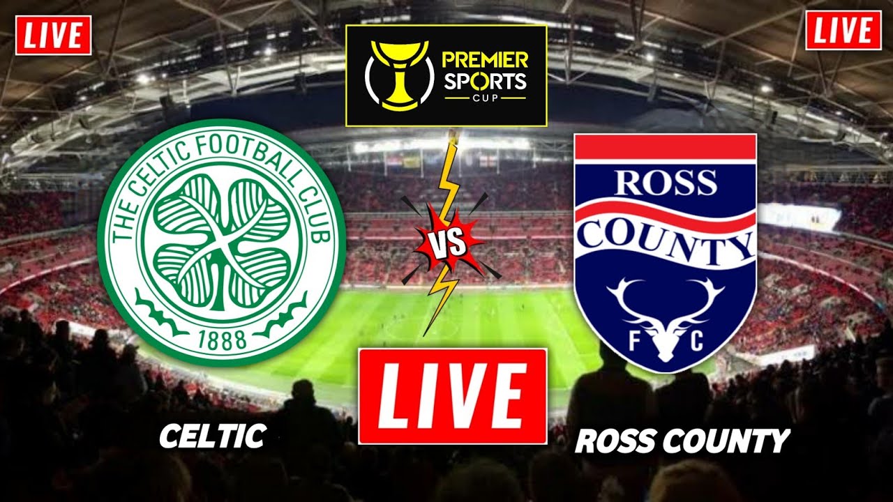 Celtic Vs Ross County Live Streaming | SCOTTISH League Cup 2022 | Ross ...