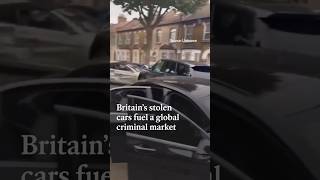 Britain's stolen cars fuel a global criminal market