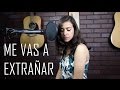 Me Vas a Extrañar (Cover) - Natalia Aguilar / Banda MS