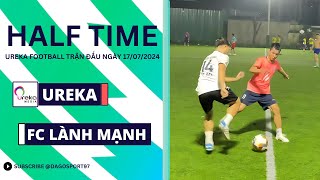 [H1] UREKA - FC LÀNH MẠNH: Pressing tầm cao - từ chối ghi bàn để kiến tạo