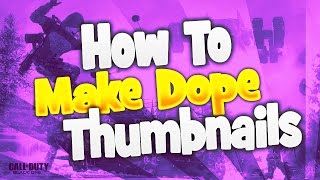 HOW TO MAKE THUMBNAILS FOR YOUTUBE VIDEOS!!