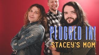 Plugged In! // Stacey's Mom // Book Now at Warble Entertainment