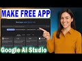 How to make app with google ai studio (step by step)