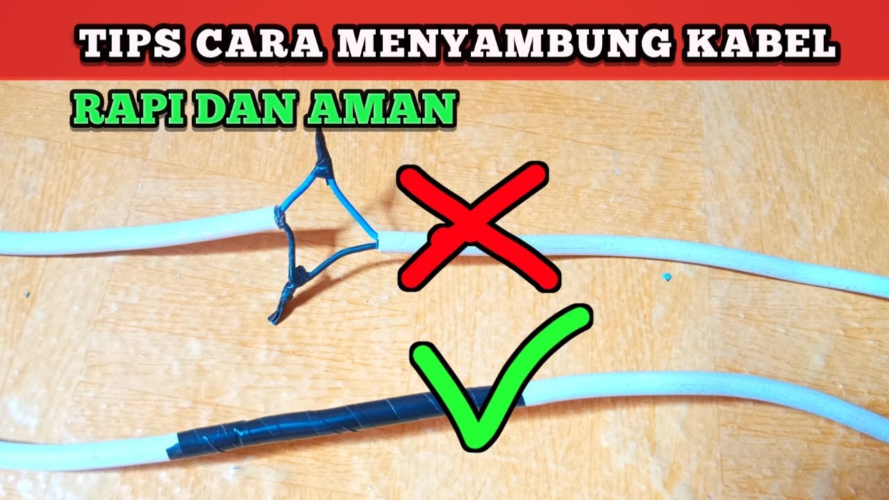 CARA MENYAMBUNG KABEL YANG BAIK,RAPI DAN AMAN - YouTube