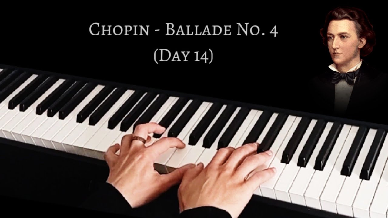 Chopin - Ballade No. 4, Op. 52 (Day 14) - YouTube