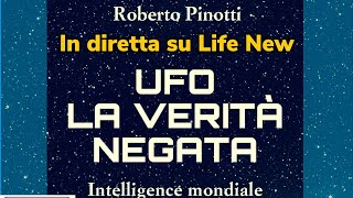 UFO, LA VERITA NEGATA. Roberto Pinotti, Giorgio Di Salvo