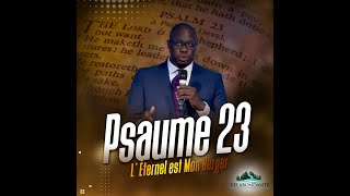 Psalm 23 (8ème Partie) - Bonheur et Grâce M' accompagneront