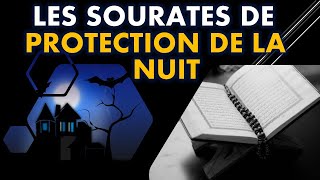 LES SOURATES DE PROTECTION DE LA NUIT - BOUCLIER NOCTURNE