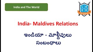 India - Maldives Relations || International Relations || Civils Coaching in Hyd ||Mana La Excellence
