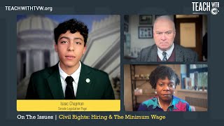 On The Issues - Civil Rights: Hiring Choices & the Minimum Wage