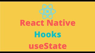 Learn about React Native useState Hook | Function component state management