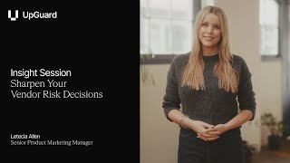Sharpen Your Vendor Risk Decisions