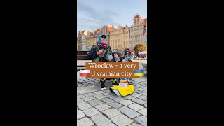 Wroclaw - a very Ukrainian City | Wroclaw's Ukrainian Side