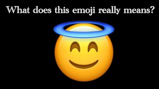 What does the Smiling Face with Halo emoji means?