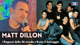 MATT DILLON racconta alcuni aneddoti su I Ragazzi della 56 strada e Rusty il Selvaggio