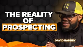 What to Expect When Prospecting: Real Estate Tips for Success with David Radney