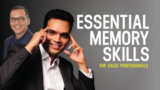 Essential Memory Skills for Sales Professionals - Interview with Nishant Kasibhatla