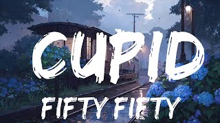 FIFTY FIFTY - Cupid (Lyrics) Twin Version | Top Best Song