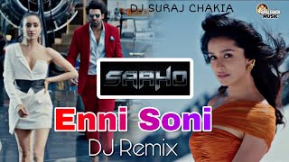 SAHHO | Enni Soni New Bollywood Song Dj Remix | Hindi Song Dj