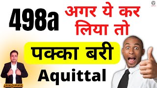 How to Win 498a Case | Aquittal in 498a | 498a ipc में बरी कैसे हो
