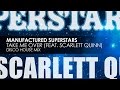 Manufactured Superstars featuring Scarlett Quinn - Take Me Over (Disco House Mix)