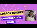 The Legacy Builder Program 2024 compensation plan