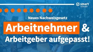 Neues Nachweisgesetz: Das müssen Arbeitnehmer und Arbeitgeber JETZT wissen!