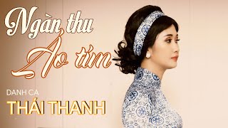 Ngàn Thu Áo Tím | Danh Ca Thái Thanh | St. Hoàng Trọng \u0026 Vĩnh Phúc | Official MV