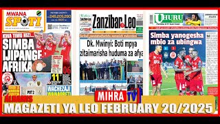 MAGAZETI YA LEO FEBRUARY 20/2025