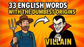 English Words with Origins So Dirty, Dumb, or Weird They Sound Fake