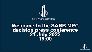 SARB MPC decision press conference 21 July 2022