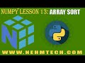 NumPy TUTORIALS | LESSON 13 | ARRAY SORT