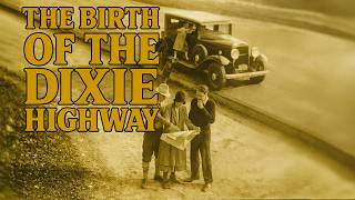 The Road That Changed Everything: How the Dixie Highway Was Born