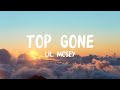 Lil Mosey, Lunay - Top Gone (Lyrics)