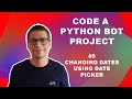 Code a Python Bot (Part 5: Changing dates using date picker)