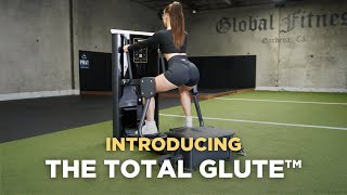 Introducing The Total Glute™